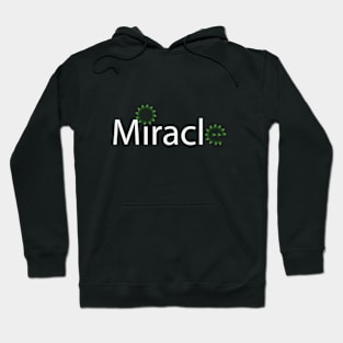 Miracle typographic artwork Hoodie